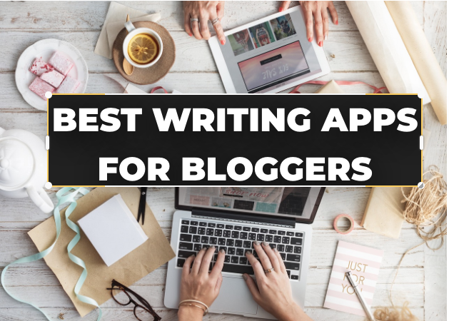 best writing apps for bloggers