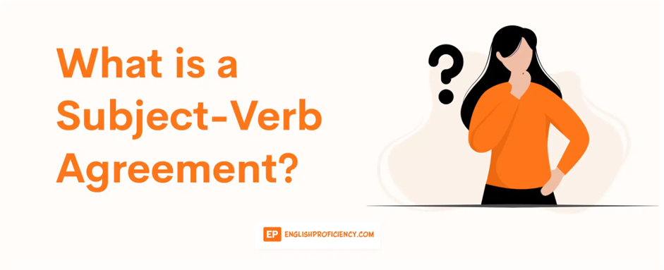 Subject-Verb Agreement